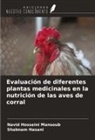 Shabnam Hasani, Navid Hosseini Mansoub - Evaluación de diferentes plantas medicinales en la nutrición de las aves de corral