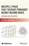 Bo (Southeast University Wang, Jiabin Wang, Wang Bo - Multiple 3-Phase Fault Tolerant Permanent Magnet Machine Drives