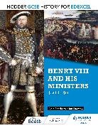 Ian Dawson, Dale Scarboro - Hodder GCSE History for Edexcel: Henry VIII and his ministers, 1509-40
