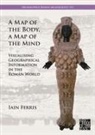 Dr Iain Ferris, Iain Ferris - Map of the Body, a Map of the Mind