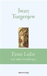Iwan S. Turgenjew, Iwan Sergejewitsch Turgenjew - Erste Liebe