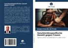 Joaquín Guardia del Prado - Geschlechtsspezifische Gewalt gegen Frauen