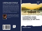 Magdolna Slenker - L'esthétique sonore française de la flûte traversière au 18e siècle
