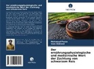 Mahmoud Fazaa, Sara Waheed - Der ernährungsphysiologische und medizinische Wert der Züchtung von schwarzem Reis
