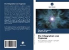 Nadira Pardo, Manuel Schmerer - Die Integration von Hypnose