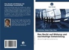 Christian Robert Dos Rios - Das Recht auf Bildung und nachhaltige Entwicklung