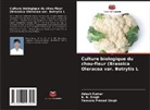 Adesh Kumar, B. N. Singh, Yamuna Prasad Singh - Culture biologique du chou-fleur (Brassica Oleracea var. Botrytis L