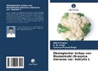 Adesh Kumar, B N Singh, B. N. Singh, Yamuna Prasad Singh - Ökologischer Anbau von Blumenkohl (Brassica oleracea var. botrytis L