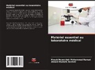 Ahmed Mustafa Basheir, Mosab Nouraldein Mohammed Hamad - Matériel essentiel au laboratoire médical