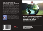 Shweta Saxena, Arun Kumar Sharma, Himanshu Sharma - Étude sur l'élimination par adsorption du phényle commercial sur les cendres volantes