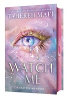Tahereh Mafi, Mafi Tahereh - Watch Me