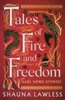 Shauna Lawless, Shauna Lawless - Tales of Fire and Freedom: Gael Song Stories