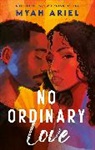 Myah Ariel - No Ordinary Love