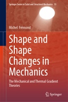 Michel Frémond - Shape and Shape Changes in Mechanics