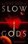 Claire North, North Claire - Slow Gods
