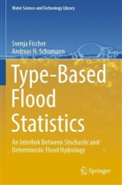 Svenja Fischer, Andreas H Schumann, Andreas H. Schumann - Type-Based Flood Statistics