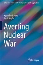 Kyungkook Kang, Jacek Kugler - Averting Nuclear War