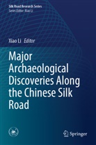 Xiao Li - Major Archaeological Discoveries Along the Chinese Silk Road