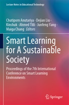 Chutiporn Anutariya, Maiga Chang, Kinshuk et al, Kinshuk, Dejian Liu, Ahmed Tlili... - Smart Learning for A Sustainable Society