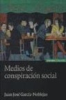 Juan José García-Noblejas - Medios de conspiración social
