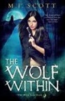 M J Scott - The Wolf Within