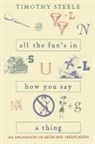Timothy Steele - All the Fun's in How You Say a Thing