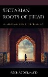 Adib Abdulmajid, Adib Abdulmajid - Sectarian Roots of Jihad