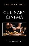 Deborah R Geis, Deborah R Geis, Deborah R. Geis, Geis Deborah R. - Culinary Cinema