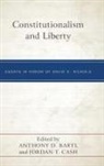 Anthony D Cash Bartl, Anthony D. Cash Bartl, Anthony D Bartl, Anthony D. Bartl, Jordan T. Cash, Jordan T Cash - Constitutionalism and Liberty