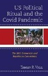 Tammy R Vigil, Tammy R Vigil, Tammy R. Vigil - Us Political Ritual and the Covid Pandemic