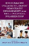 Angela M Mcgowan-Kirsch, Angela M. McGowan-Kirsch, Angela M McGowan-Kirsch, Angela M. McGowan-Kirsch - Encouraging College Students Democratic Engagement in an Era of