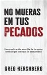 Greg Hershberg - No mueras en tus pecados