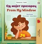 Kidkiddos Books, Rayne Coshav - From My Window (Macedonian English Bilingual Kids Book)