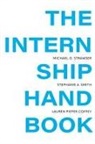 Lauren Pieper Coffey, Stephanie Smith, Michael Strawser - The Internship Handbook