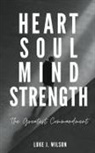 Luke J. Wilson - Heart, Soul, Mind, Strength