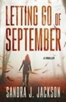 Sandra J. Jackson - Letting Go of September