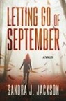 Sandra J. Jackson - Letting Go of September
