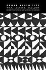 Beryl Pong, Michael Richardson - Drone Aesthetics