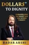 Badar Arshi - Dollars to Dignity