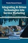 Vipin Nadda, Amrik Singh, Pankaj Kumar Tyagi - Integrating AI-Driven Technologies Into Service Marketing, VOL 1