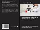 Ahmed Mustafa Basheir, Mosab Nouraldein Mohammed Hamad - Equipamiento esencial en el laboratorio médico