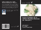 Adesh Kumar, B. N. Singh, Yamuna Prasad Singh - Cultivo ecológico de la coliflor (Brassica Oleracea var. Botrytis L
