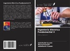 Abdelhafid Guediri, Abdelkarim Guediri, Mourad Guediri - Ingeniería Eléctrica Fundamental II