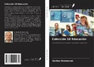 Günther Dichatschek - Colección 10 Educación