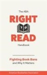 American Booksellers Association, Philomena Polefrone - The ABA Right to Read Handbook