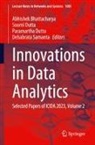 Abhishek Bhattacharya, Paramartha Dutta, Soumi Dutta, Paramartha Dutta et al, Debabrata Samanta - Innovations in Data Analytics