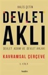 Halis Cetin - Devlet Akli, Devlet Adami ve Devlet Ahlaki 1. Cilt