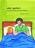Marcelina Arnold - aber gestern