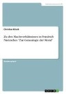 Christian Klisch - Zu den Machtverhältnissen in Friedrich Nietzsches "Zur Genealogie der Moral"