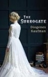 Diogenes Kaufman - The Surrogate